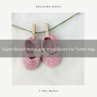 Water Sound Natural White Noise, White Noise Healing Power - Super Brown Noise and Wind Blows For Turbo Nap