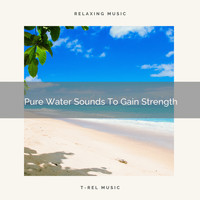 Dreamy White Noise, White Noise Healing Power - Pure Water Sounds To Gain Strength