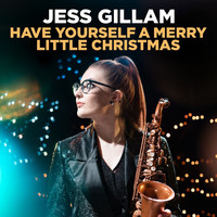 Jess Gillam - Have Yourself A Merry Little Christmas (Arr. Mackay)