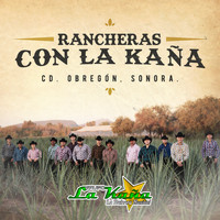 Grupo La Kaña - Rancheras Con La Kaña