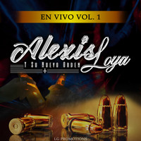 Alexis Loya Y Su Nuevo Orden - En Vivo, Vol. 1