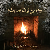 Angela Predhomme - Warmest Wish for You