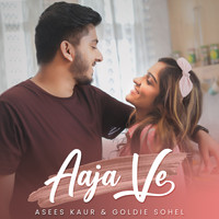 Goldie Sohel, Asees Kaur - Aaja Ve