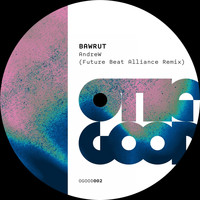 Bawrut - AndreW (Future Beat Alliance Remix)