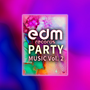 Various Artists - Edm Records Party Music, Vol. 2