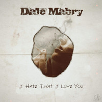 Dale Mabry - I Hate That I Love You