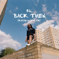 RL - Back Then (Rassin & Clartin) (Explicit)