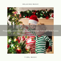 Christmas All Year Round, Christmas All Year Round - Prosperity and Happiness by a Christmas Tree with Best Tunes