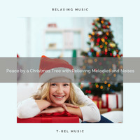 Christmas 2020 Hits, The Holiday People - Peace by a Christmas Tree with Relieving Melodies and Noises