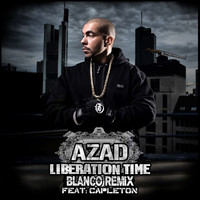Azad - Liberation Time (Blanco Remix [Explicit])