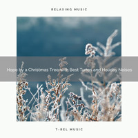 Christmas 2020 Hits, The Holiday People - Hope by a Christmas Tree with Best Tunes and Holiday Noises