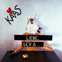 Kaas - Liebe, Sex und...