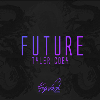 Tyler Coey - FUTURE