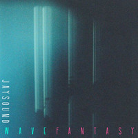 Jay Sound / - Wave Fantasy