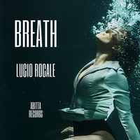 Lucio Rocale / - Breath