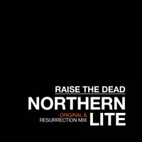 Northern Lite - Raise the Dead