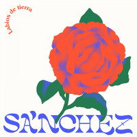 Sánchez / - Labios de Tierra