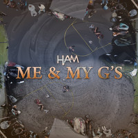 Ham / - Me & My G's