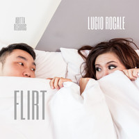 Lucio Rocale / - Flirt
