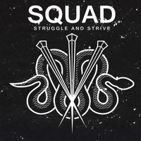 Squad - Struggle And Strive