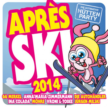 Various Artists - Apres Ski 2014 - Die Ultimative Hüttenparty