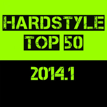 Various Artists - Hardstyle Top 50 - 2014.1