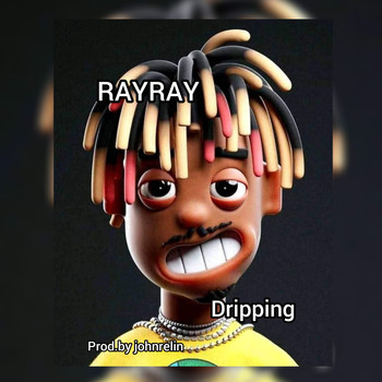 RayRay - Dripping
