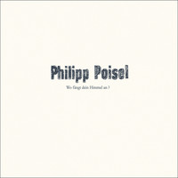 Philipp Poisel - Wer braucht schon Worte