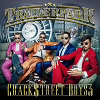 Trailerpark - Crackstreet Boys 3 (Bonus Tracks Version) (Explicit)