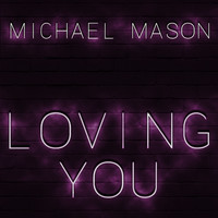 Michael Mason - Loving You