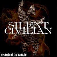 Silent Civilian - Rebirth of the Temple (Explicit)