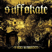 Suffokate - No Mercy, No Forgiveness (Explicit)