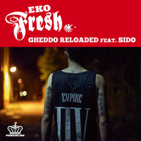 Eko Fresh - Gheddo Reloaded (Explicit)