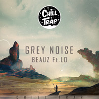 BEAUZ - Grey Noise (feat. Lovlee)
