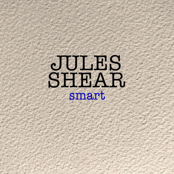 Jules Shear - Smart