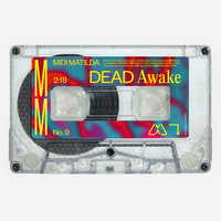 Midi Matilda - Dead Awake
