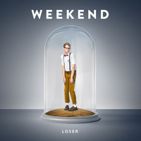 Weekend - Loser (Explicit)