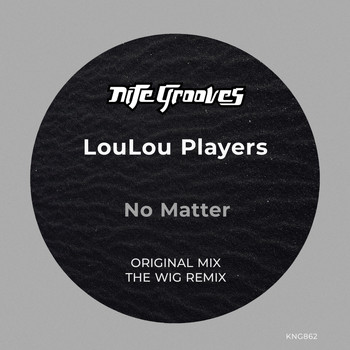 Loulou Players - No Matter