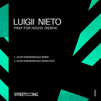 Luigii Nieto - Pray For House (Remix)