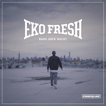 Eko Fresh - Bars über Nacht EP (Explicit)