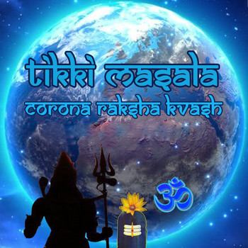 Tikki Masala - Corona Raksha Kvash Mantra (Mantra Remix) (Mantra Remix)