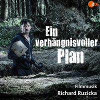 Richard Ruzicka - Ein verhängnisvoller Plan (Original Motion Picture Soundtrack)