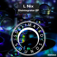 L Nix - Disintegrator EP