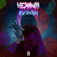 Meshikan - Exorcism