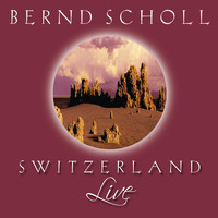 Bernd Scholl - Switzerland (Live)