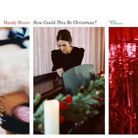 Mandy Moore - How Could This Be Christmas?