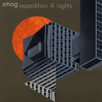 Smog - Expedition, Vol. 4 (Nights)