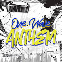 One Wave - Anthem