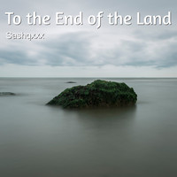 Sashqxxx - To the End of the Land