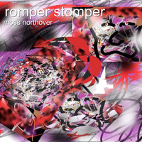Moss Northover - Romper Stomper